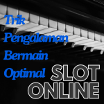 Trik Pengalaman Bermain Optimal